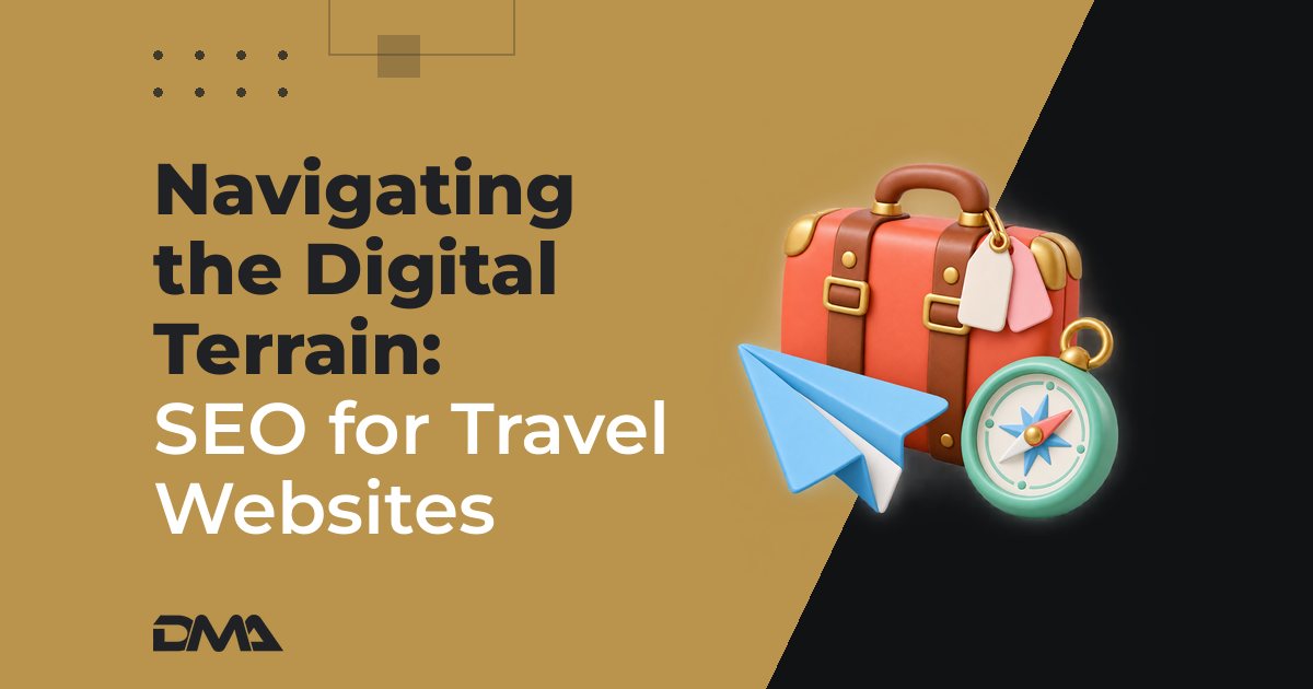 Navigating the Digital Terrain: SEO for Travel Websites