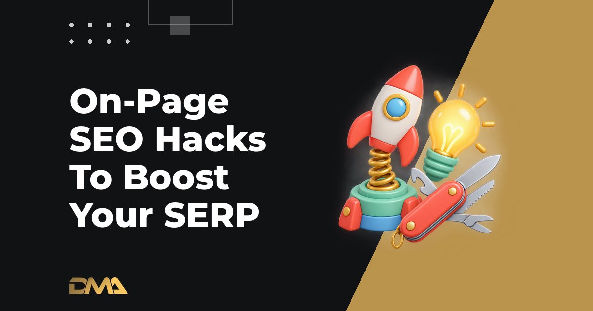 On-Page SEO Hacks To Boost Your SERP