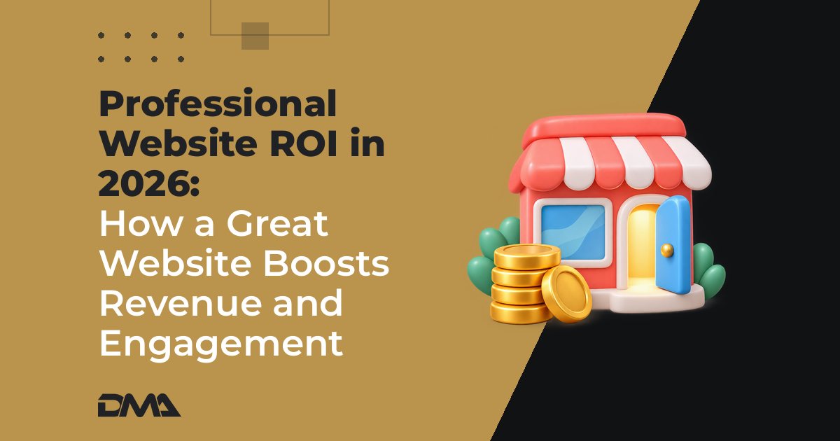 Professional Website ROI in 2026: How a Great Website Boosts Revenue and Engagement