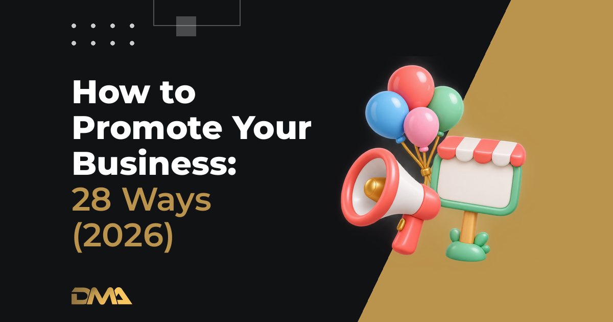 How to Promote Your Business: 28 Ways (2026)