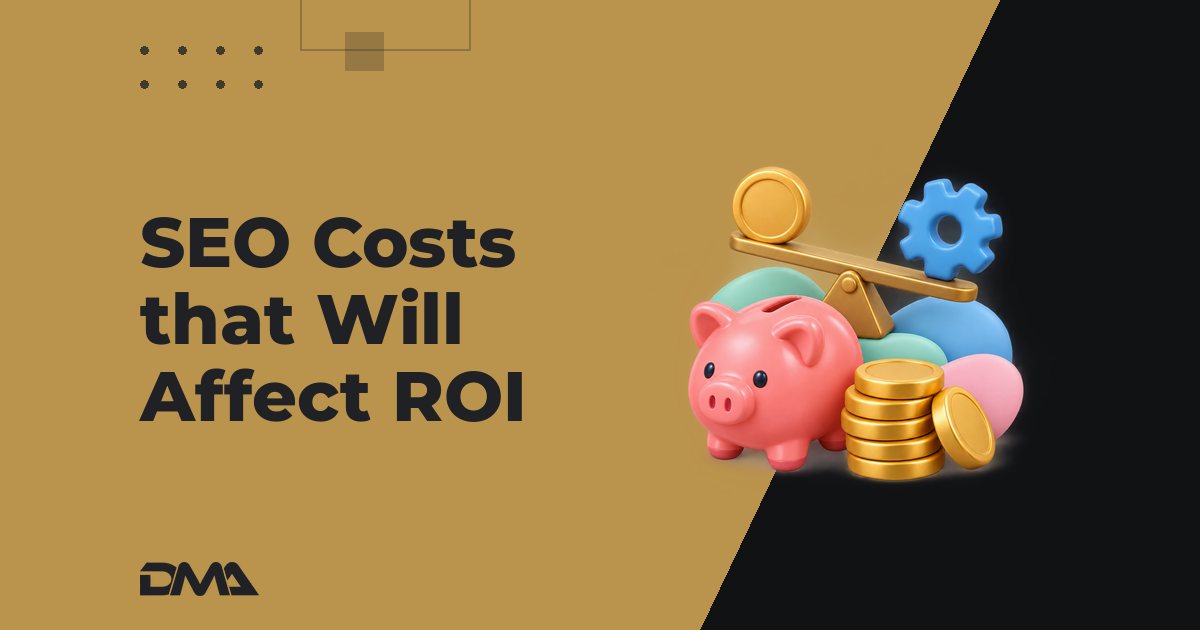 SEO Costs that Will Affect ROI