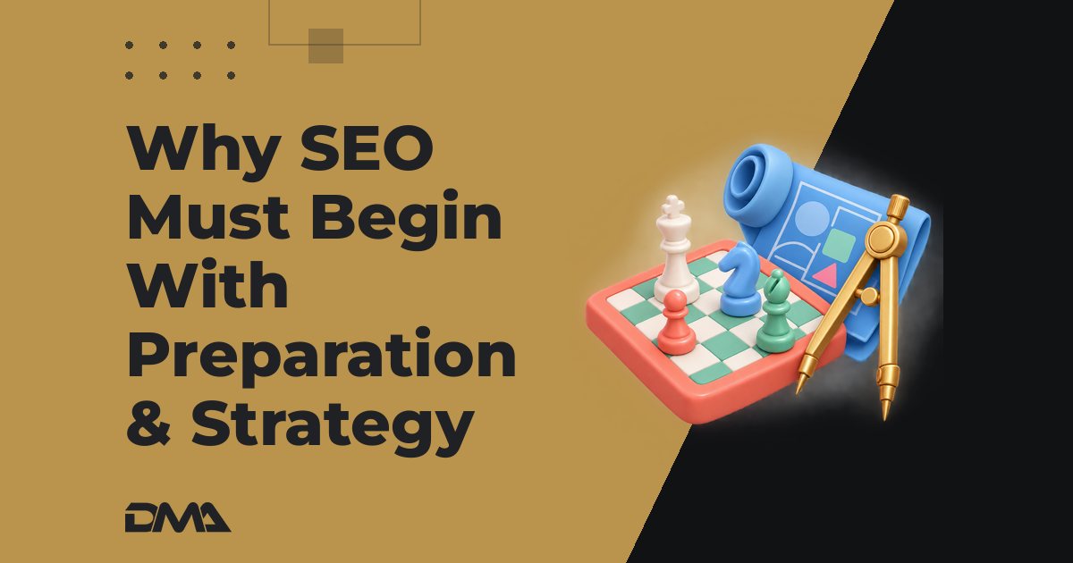 Why SEO Must Begin With Preparation & Strategy