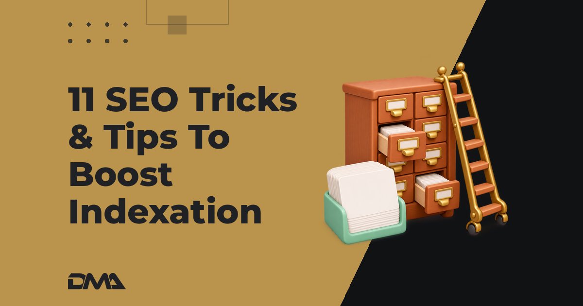 11 SEO Tricks & Tips To Boost Indexation