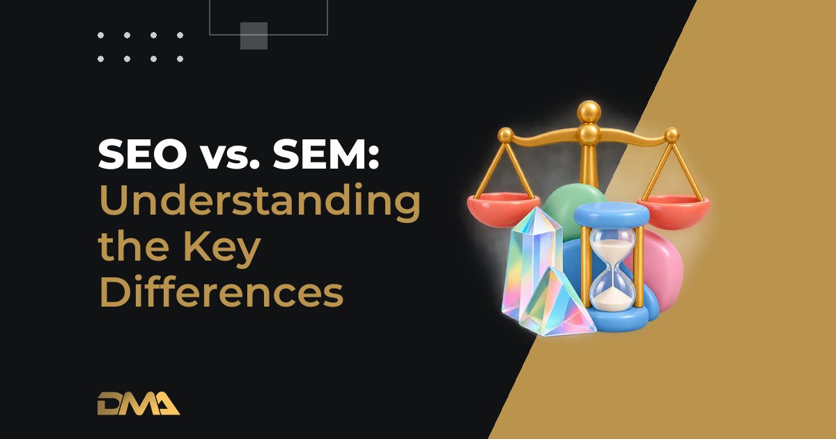 SEO vs. SEM: Understanding the Key Differences