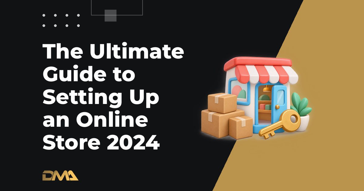 The Ultimate Guide to Setting Up an Online Store 2024