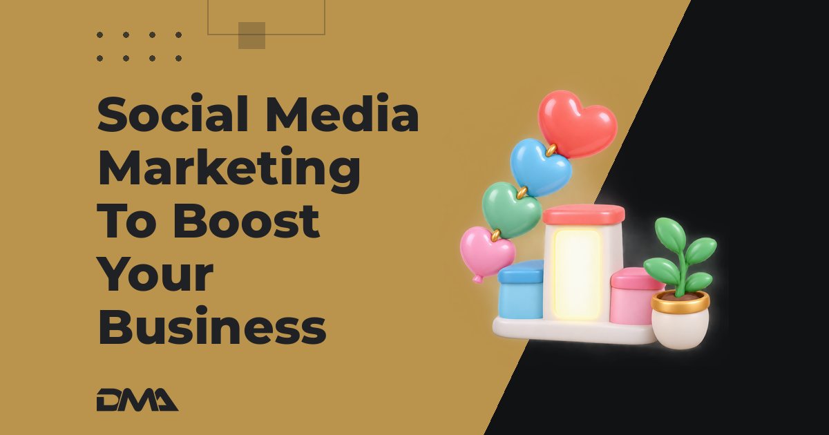Social Media Marketing To Boost Your Business