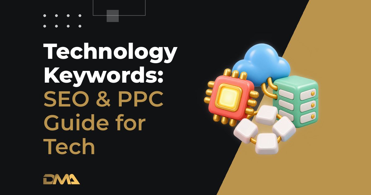 Technology Keywords: SEO & PPC Guide for Tech