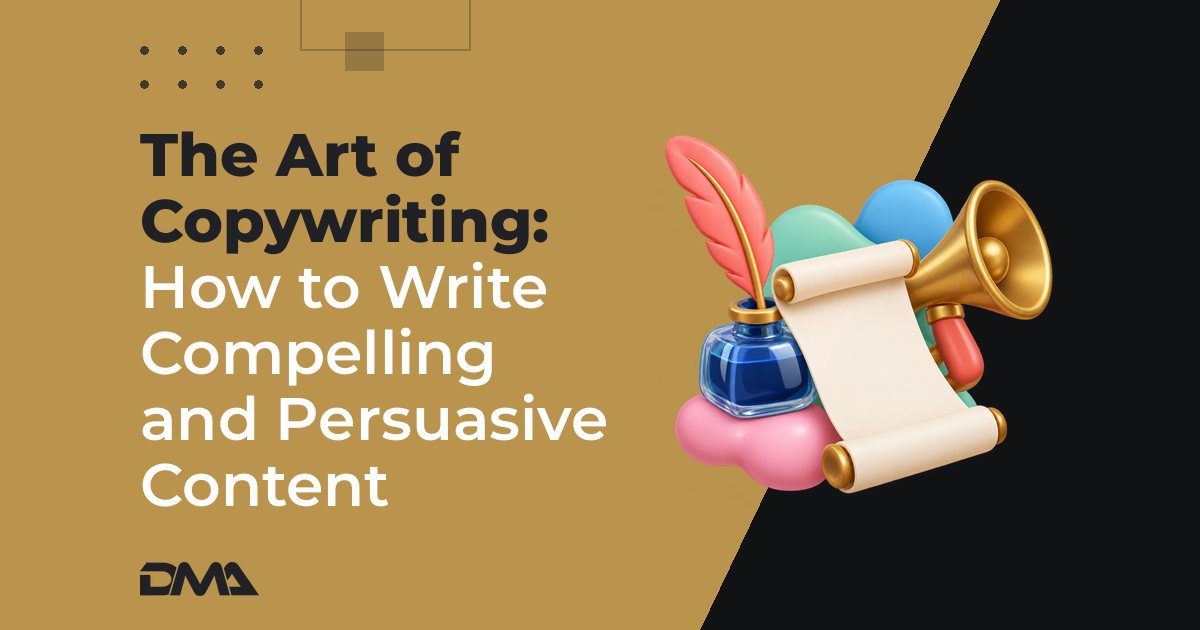 The Art of Copywriting: How to Write Compelling and Persuasive Content