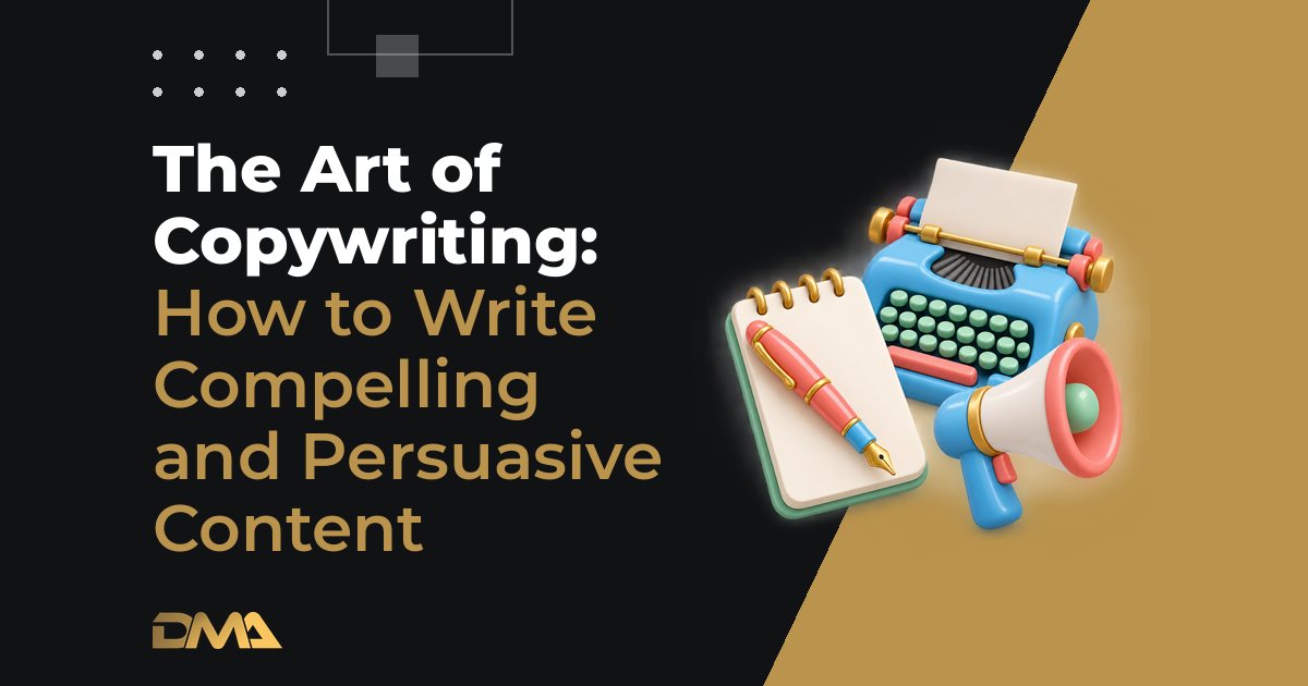 The Art of Copywriting: How to Write Compelling and Persuasive Content