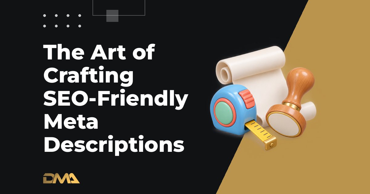 The Art of Crafting SEO-Friendly Meta Descriptions