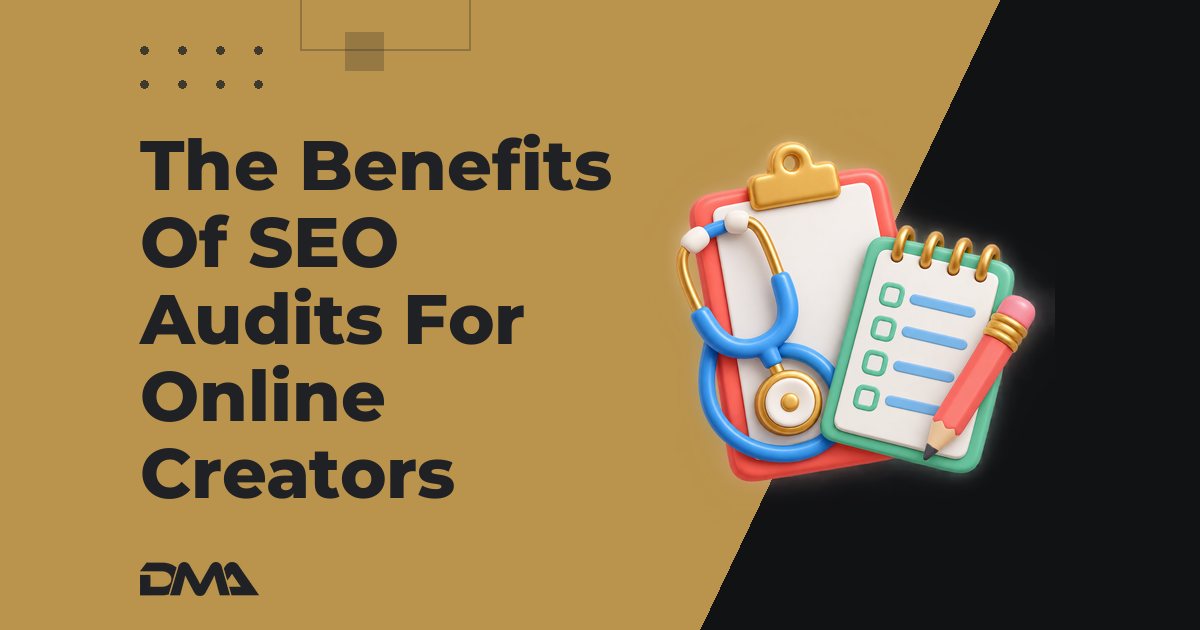 The Benefits Of SEO Audits For Online Creators