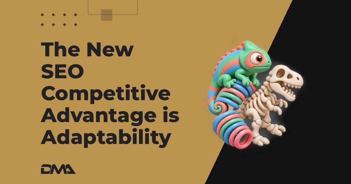 The New SEO Competitive Advantage is Adaptability