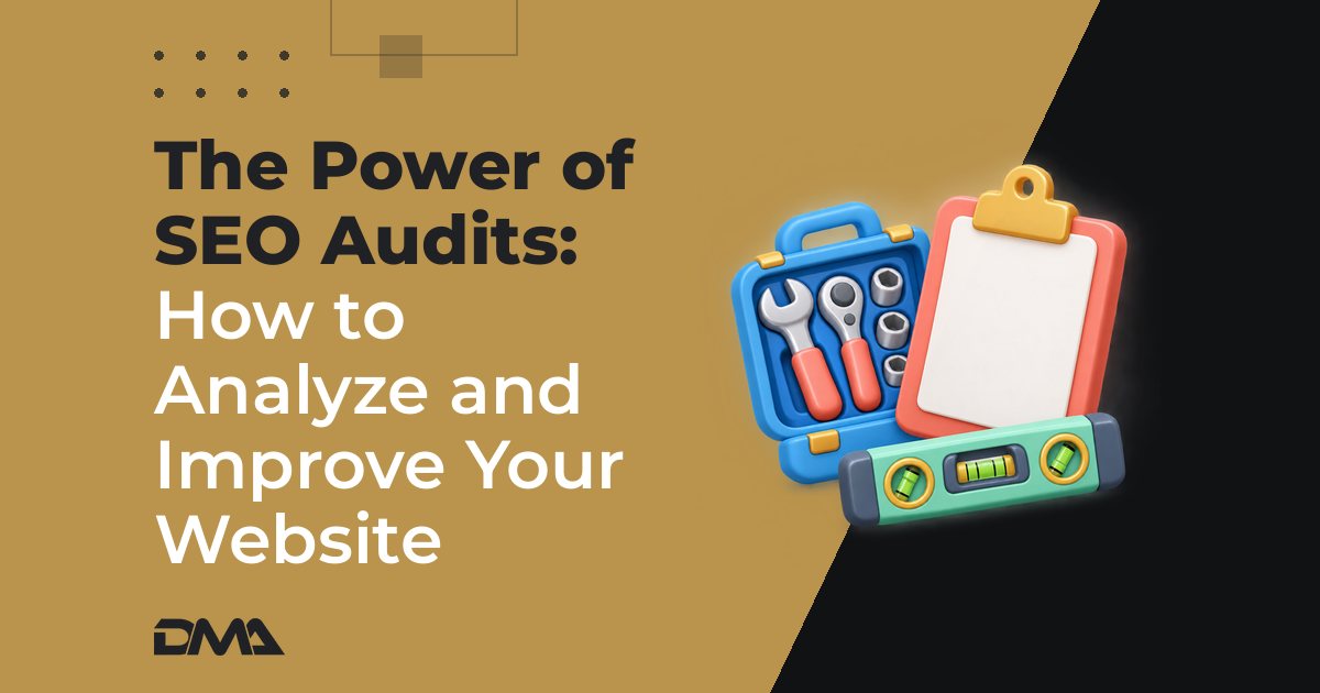The Power of SEO Audits: How to Analyze and Improve Your Website