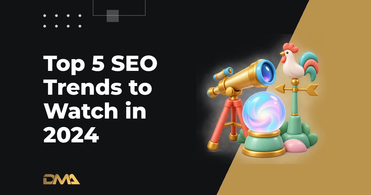 Top 5 SEO Trends to Watch in 2024