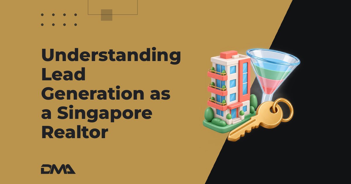 Understanding Lead Generation as a Singapore Realtor