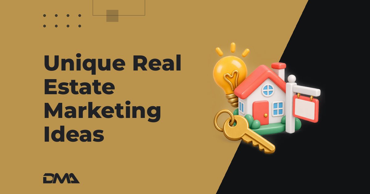 Unique Real Estate Marketing Ideas