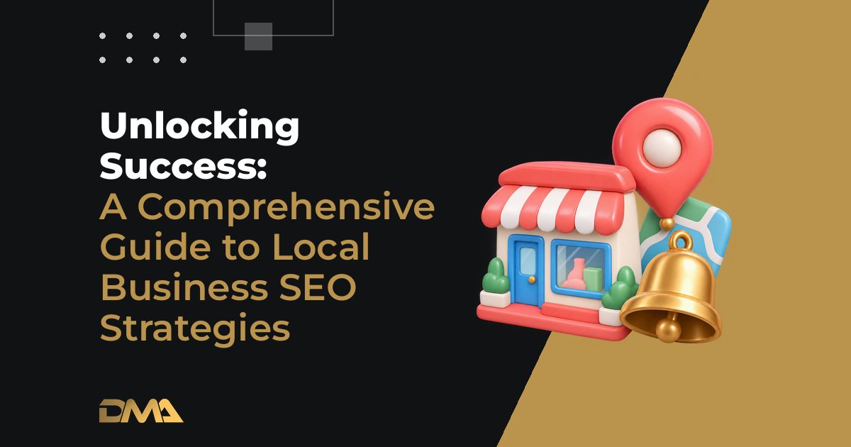 Unlocking Success: A Comprehensive Guide to Local Business SEO Strategies