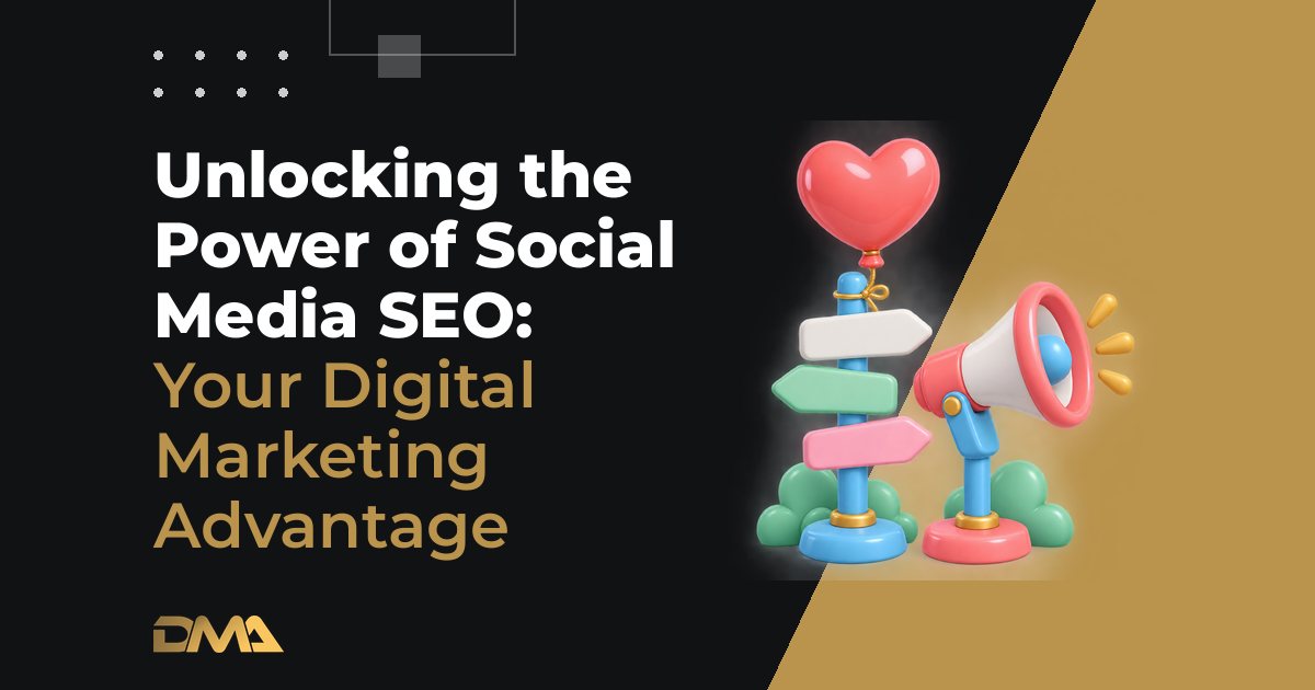 Unlocking the Power of Social Media SEO: Your Digital Marketing Advantage