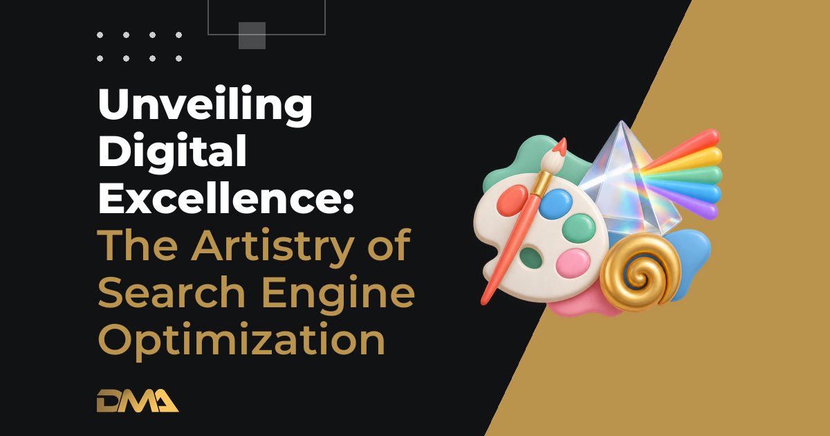 Unveiling Digital Excellence: The Artistry of Search Engine Optimization