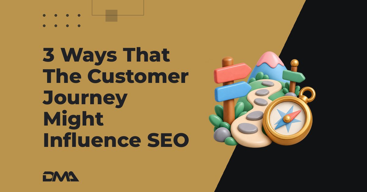 3 Ways That The Customer Journey Might Influence SEO