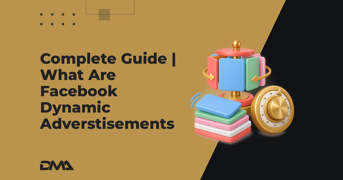 Complete Guide | What Are Facebook Dynamic Adverstisements