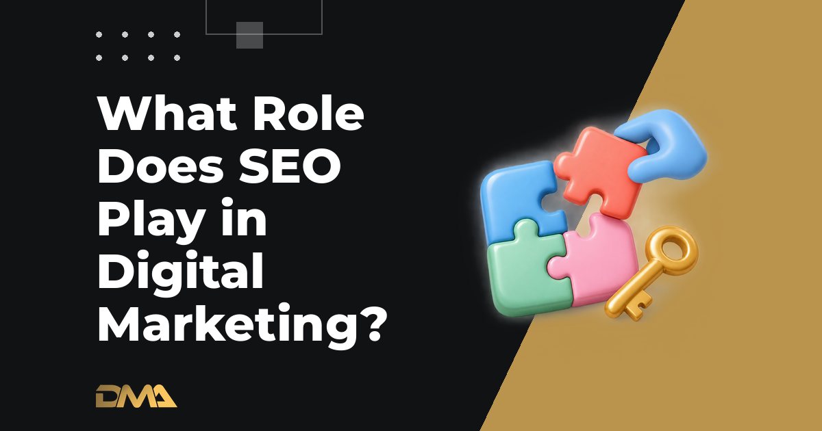 What Role Does SEO Play in Digital Marketing?