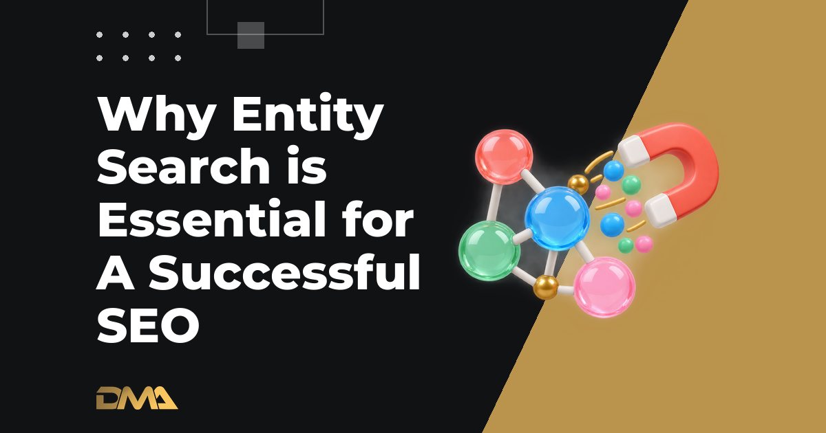 Why Entity Search is Essential for A Successful SEO