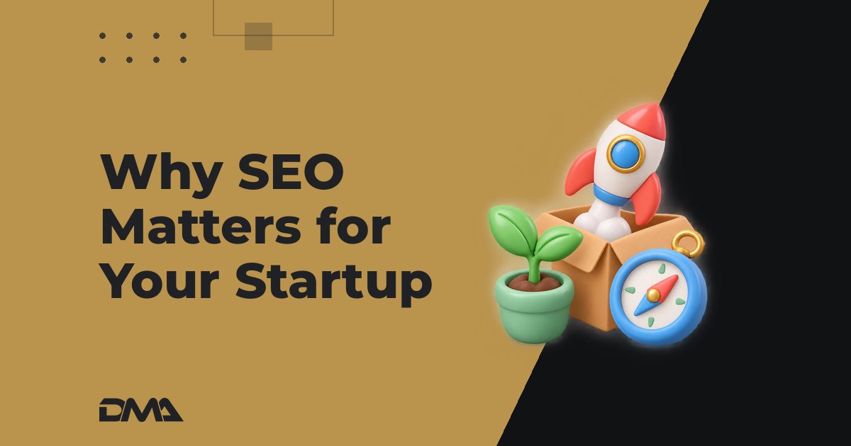 Why SEO Matters for Your Startup